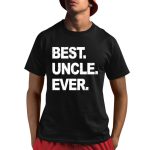 Your Narrator Wearing Best Uncle Ever Shirt