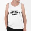 eve Women Shouldnt Vote Shirt 0 6