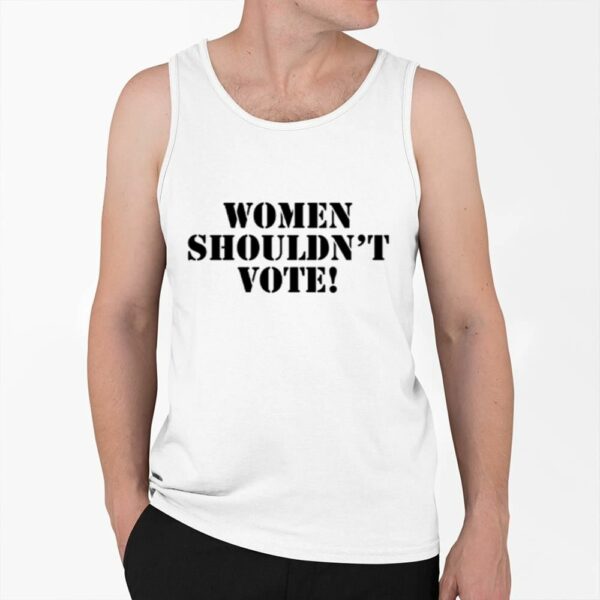 eve Women Shouldnt Vote Shirt 0 6