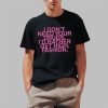 Addison Rae I Don't Need Your Drugs I'd Rather Get High Fashion Shirt