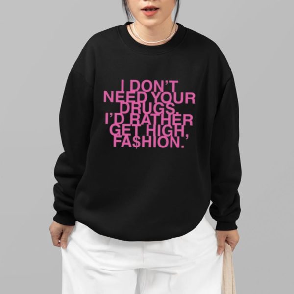 Addison Rae I Dont Need Your Drugs Id Rather Get High Fashion Shirt 14 7