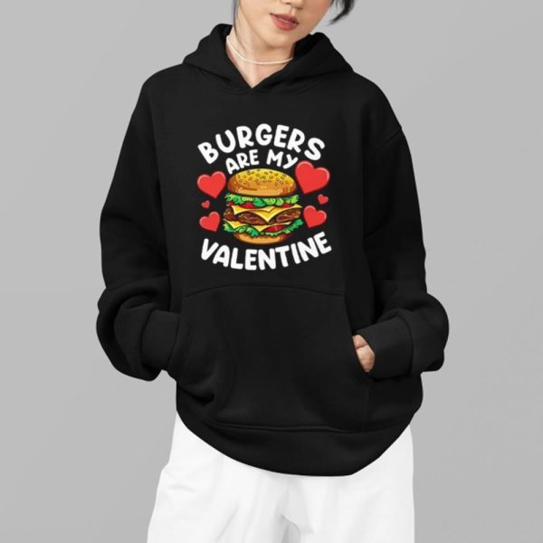 Burgers Are My Valentine Shirt 14 8