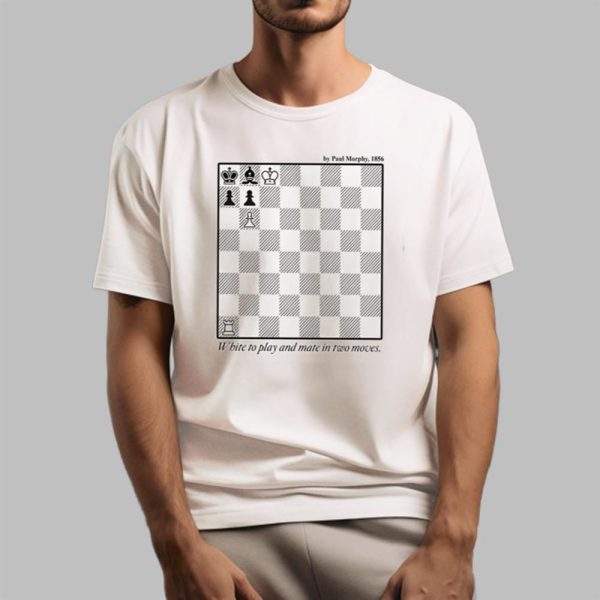 By Paul Morphy 1856 White To Play And Mate In Two Moves Shirt 13 3