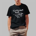 Class War Now Shoot More Ceos Shirt