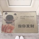 Dog You Will Have More Money Doormat