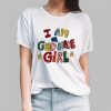 I Am A God Made Girl Shirt 1 5