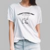 I Cant Stand You Then Take A Seat Shirt 13 5