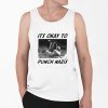 Its Okay To Punch Nazis Shirt 0 6