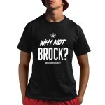 Jackson Powers-Johnson Why Not Brock Brock For Oroy Rocking The Brock Bowers Oroy Raiders Shirt