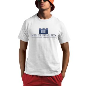 Ken Griffin Lied Prison Is The Floor Shirt 0