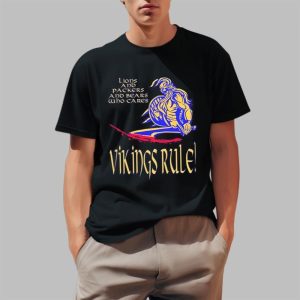 Lions And Packers And Bears Who Cares Vikings Rule Shirt 1