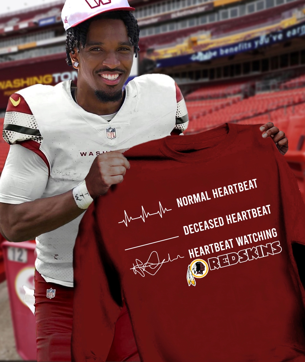 Normal HeartBeat Deceased heartbeat Waching Redskin shirt 1