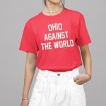 Ohio Against The World 2025 Shirt