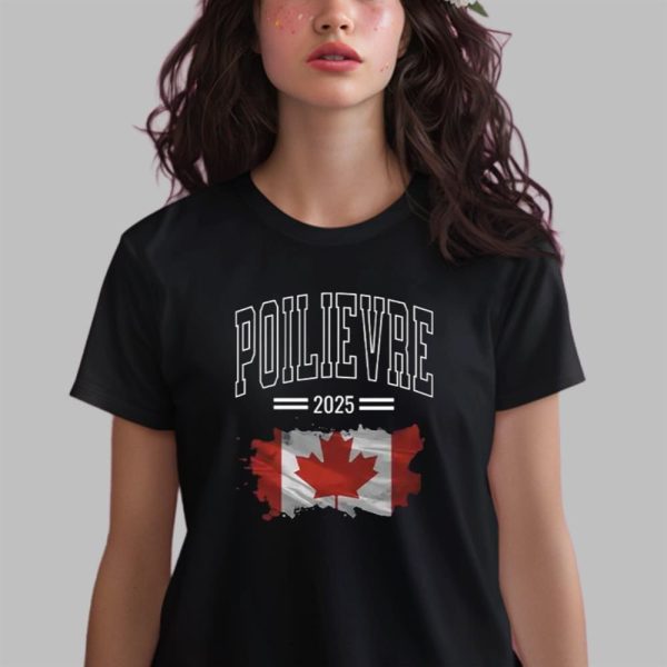 Pierre Poilievre Election 2025 Conservative Team Shirt 2 6