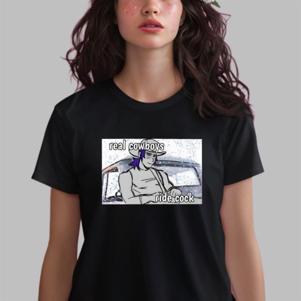 Real Cowboys Ride Cock T Shirt 2