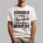 Schwurbler Weil Superheld Kein Offizieller Beruf Ist Shirt