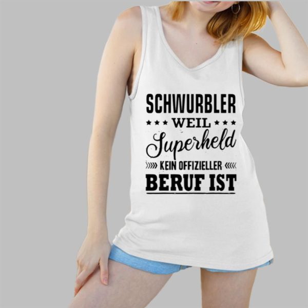 Schwurbler Weil Superheld Kein Offizieller Beruf Ist Shirt 13 16