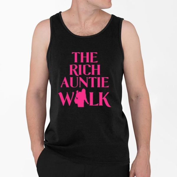 The Rich Auntie Walk Shirt 6