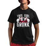 This Girl Loves Gronk Shirt