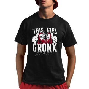 This Girl Loves Gronk Shirt 1 1