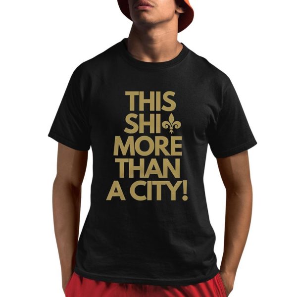 This Shit More Than A City God Bless New Orleans Shirt 1