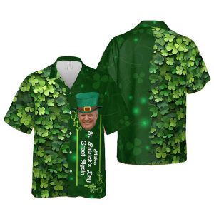 Trump Make St Patrick's Day Great Again Shamrock Hawaiian Shirt