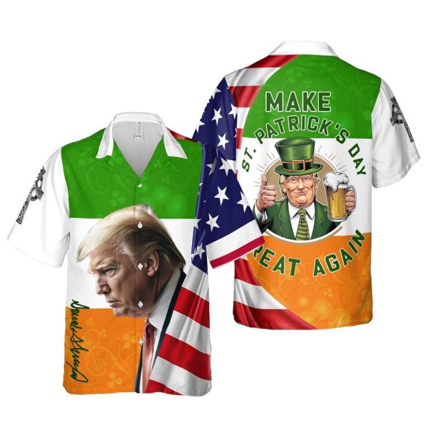 Trump Make St Patricks Great Again Us Flag Hawaiian Shirt