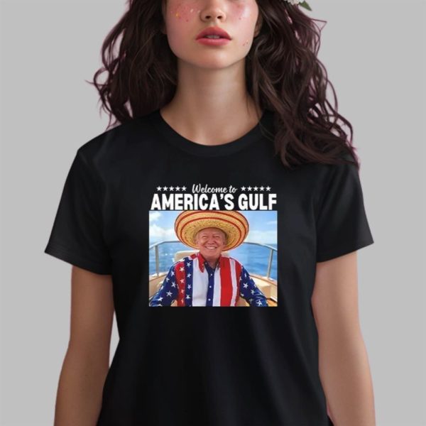 Trump Welcome To America's Gulf Shirt 2 6