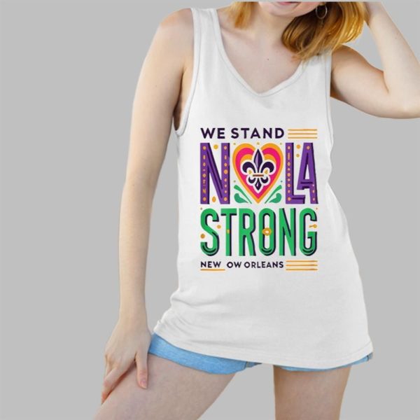 We Stand Nola Strong New Orleans Shirt 13 16