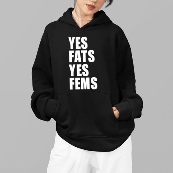 Yes Fats Yes Fems Shirt 14 8